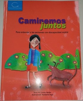 CAMINEMOS JUNTOS PARA ENTENDER A LAS PERSONAS CON DISCAPACIDAD MOTRIZ