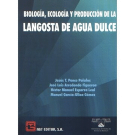 BIOLOGIA ECOLOGIA Y PRODUCCION DE LA LANGOSTA DE AGUA DULCE