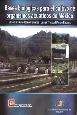 BASES BIOLOGICAS PARA EL CULTIVO DE ORGANISMOS ACUATICOS DE MÉXICO