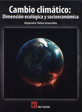 CAMBIO CLIMÁTICO: DIMENSIÓN ECOLÓGICA Y SOCIOECONÓMICA