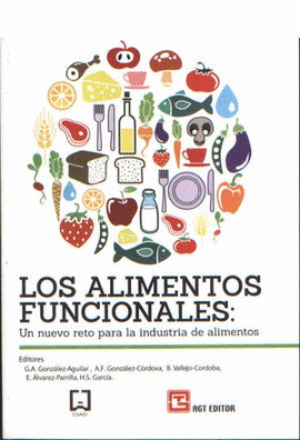 LOS ALIMENTOS FUNCIONALES: UN NUEVO RETO PARA LA INDUSTRIA DE ALIMENTOS