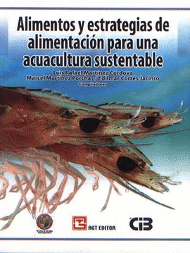 ALIMENTOS Y ESTRATEGIAS DE ALIMENTACIÓN PARA UNA ACUACULTURA SUSTENTABLE