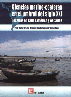CIENCIAS MARINO-COSTERAS EN EL UMBRAL DEL SIGLO XXI. DESAFÍOS EN LATINOAMÉRICA Y EL CARIBE
