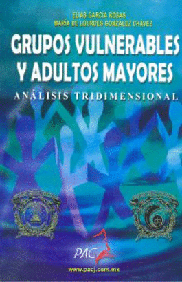 GRUPOS VULNERABLES Y ADULTOS MAYORES. ANALISIS TRIDIMENSIONAL