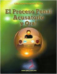 EL PROCESO PENAL ACUSATORIO Y ORAL