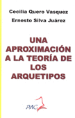 UNA APROXIMACION A LA TEORIA DE LOS ARQUETIPOS