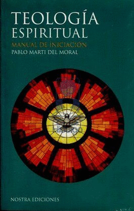 TEOLOGIA ESPIRITUAL, MANUAL DE INICIACION