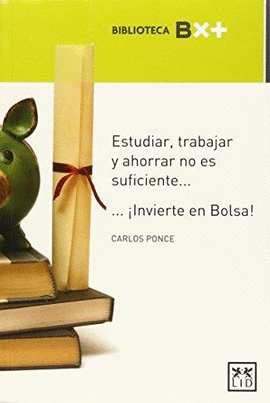 ESTUDIAR TRABAJAR Y AHORRAR NO ES SUFICIENTE