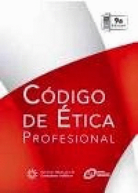 CODIGO DE ETICA PROFESIONAL 9ª EDIC.