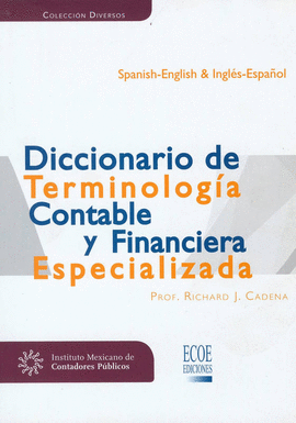 DICCIONARIO DE TERMINOLOGIA CONTABLE Y FINANCIERA ESPECIALIZADA