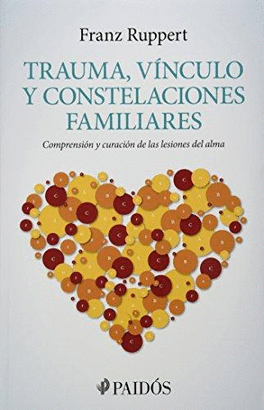 TRAUMA, VINCULO Y CONSTELACIONES FAMILIARES