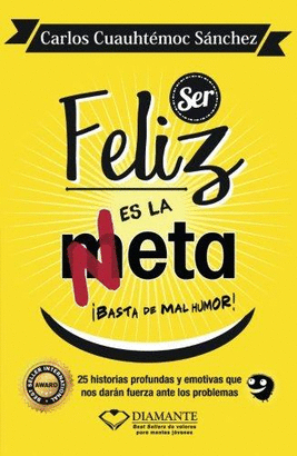 SER FELIZ ES LA META