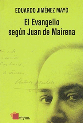 EL EVANGELIO SEGUN JUAN DE MAIRENA
