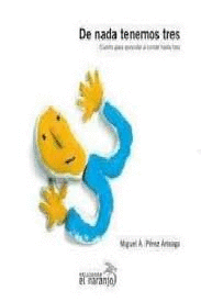 DE NADA TENEMOS TRES