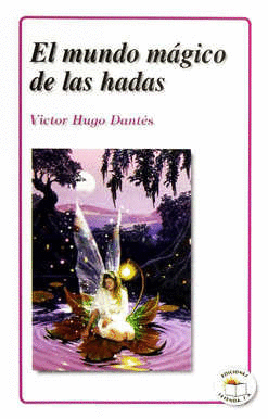 EL MUNDO MAGICO DE LAS HADAS