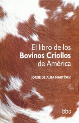 EL LIBRO DE LOS BOVINOS CRIOLLOS DE AMERICA