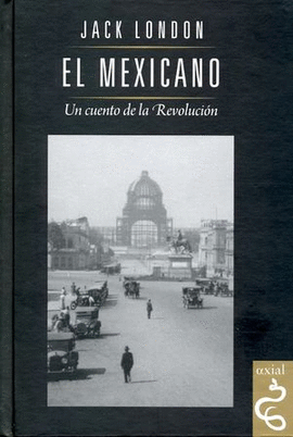 EL MEXICANO, UN CUENTO DE LA REVOLUCIÓN