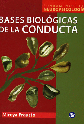 BASES BIOLOGICAS DE LA CONDUCTA