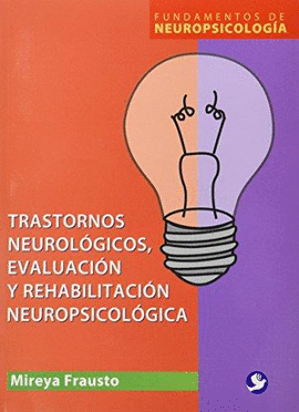TRASTORNOS NEUROLOGICOS EVAL.REHAB.NEUROPSICOLOGICA