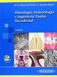 HISTOLOGIA EMBRIOLOGIA E INGENIERIA TISULAR BUCODENTAL 3°EDIC. C/CD-ROM