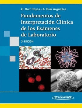 FUNDAMENTOS DE INTERPRETACION CLINICA DE LOS EXAMENES DE LABORATORIA 2°EDIC.