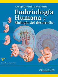 EMBRIOLOGIA HUMANA 1° EDIC. Y BIOLOGIA DEL DESARROLLO