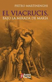 VIACRUCIS, BAJO LA MIRADA DE MARIA