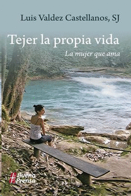 TEJER LA PROPIA VIDA