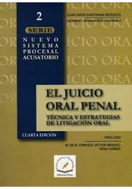 EL JUICIO ORAL PENAL TECNICA Y ESTRATEGIAS DE LITIGACION ORAL
