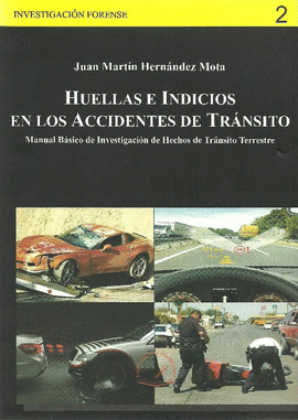 HUELLAS E INDICIOS EN LOS ACCIDENTES DE TRANSITO