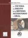 LA VICTIMA DEL DELITO EN EL SISTEMA ACUSATORIO Y ORAL