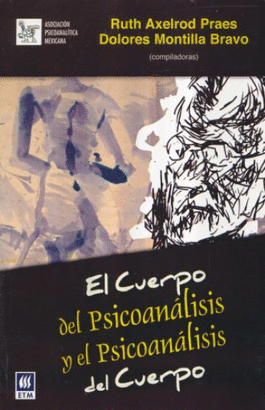EL CUERPO DEL PSICOANALISTA Y PSICOANALISIS DEL CUERPO