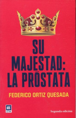 SU MAJESTAD: LA PROSTATA