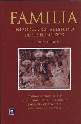 FAMILIA, INTRODUCCIÓN AL ESTUDIO DE SUS ELEMENTOS