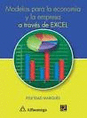 MODELOS PARA LA ECONOMIA Y LA EMPRESA  A TRAVES DE EXCEL