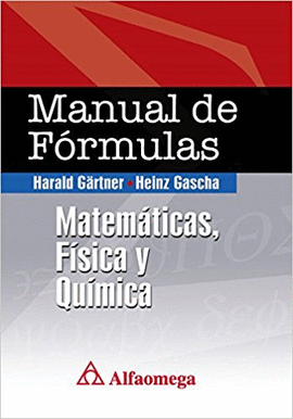 MANUAL DE FORMULAS MATEMATICAS, FISICA Y QUIMICA