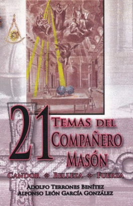 21 TEMAS DEL COMPAÑERO MASON, CANDOR BELLEZA FUERZA