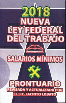 NUEVA LEY FEDERAL DEL TRABAJO 2018