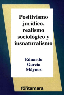 POSITIVISMO JURÍDICO, REALISMO SOCIOLÓGICO Y IUSNATURALISMO