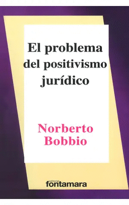 EL PROBLEMA DEL POSITIVISMO JURIDICO