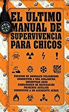 EL ULTIMO MANUAL DE SUPERVIVENCIA PARA CHICOS