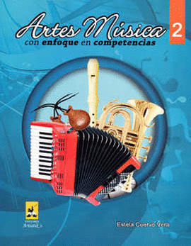 ARTES MUSICA 2 CON ENFOQUE EN COMPETENCIAS