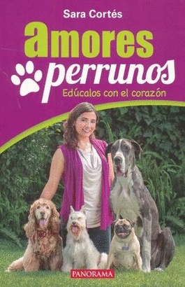 AMORES PERRUNOS EDUCALOS CON EL CORAZON