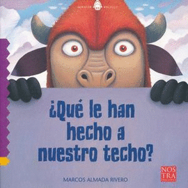 ¿QUE LE HAN HECHO A NUESTRO TECHO?