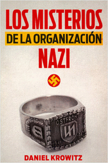 LOS MISTERIOS DE LA ORGANIZACION NAZI