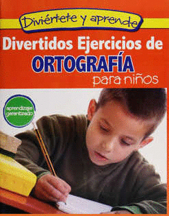 DIVERTIDO EJERCICIO DE ORTOGRAFIA PARA NIÑOS (DIVIERTETE Y APRENDE)