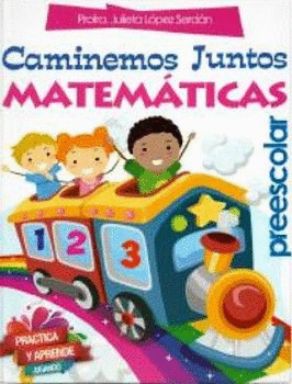 CAMINEMOS JUNTOS MATEMATICAS PREESCOLAR