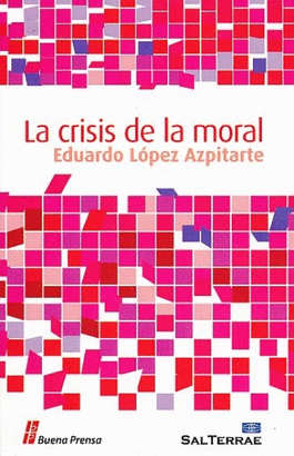 LA CRISIS DE LA MORAL