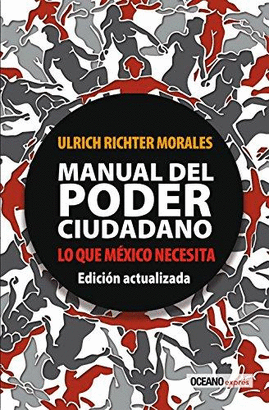 MANUAL DEL PODER CIUDADANO LO QUE MEXICO NECESITA