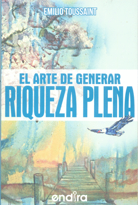 EL ARTE DE GENERAR RIQUEZA PLENA